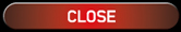CLOSE